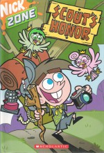 Scout's Honor (Nick Zone: The Fairly OddParents) - Erica David, Ron Zalme