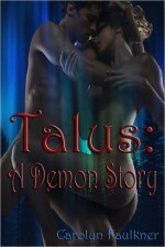 Talus: A Demon Story - Carolyn Faulkner