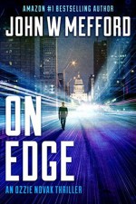 ON Edge (An Ozzie Novak Thriller, Book 1) (Redemption Thriller Series) (Volume 13) - John W. Mefford