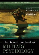 The Oxford Handbook of Military Psychology (Oxford Library of Psychology) - Michael D. Matthews, Janice H. Laurence