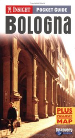 Insight Pocket Guide Bologna - Insight Guides, Bryan Bell, Lisa Gerard-Sharp, Glyn Genin, Dorothy Stannard