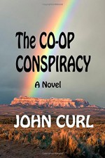 The Co-op Conspiracy - John Curl