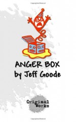 Anger Box: a monologue collection - Jeff Goode