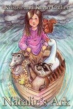 Natalie's Ark - Kristen Collier, Kevin Scott Collier