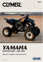 Yamaha Raptor 660R 2001-2003: Service-Repair-Maintenance - Jay Bogart, Clymer Publishing