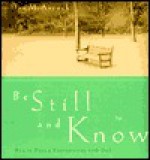 Be Still and Know: How to Have a Conversation with God - Don M. Aycock