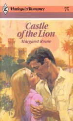 Castle of the Lion (Harlequin Romance, #2615) - Margaret Rome