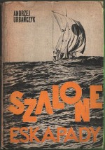 Szalone Eskapady - Andrzej Urbańczyk