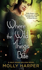 Where the Wild Things Bite - Molly Harper