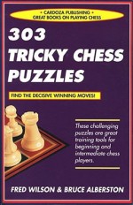 303 Tricky Chess Puzzles - Fred Wilson, Bruce Albertson