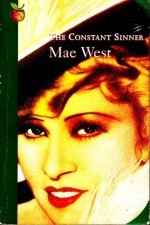 The Constant Sinner (Modern Classics, 400) - Mae West