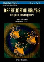 HOPF Bifurcation Analysis: A Frequency Domain Approach - Jorge L. Moiola, Guanrong Chen