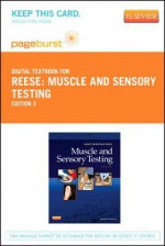 Muscle and Sensory Testing - Pageburst E-Book on Vitalsource (Retail Access Card) - Nancy Berryman Reese