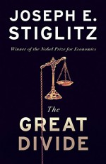 The Great Divide - Joseph E. Stiglitz