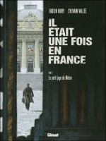 Il était une fois en France, Tome 5 : Le petit juge de Melun - Fabien Nury, Sylvain Vallée