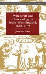 Witchcraft and Demonology in South-West England, 1640-1789 - Jonathan Barry