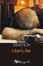 Liberty Bar - Georges Simenon, Nicolae Constantinescu