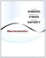 Macroeconomics (The Pearson Series in Economics) - Matthew P. Rafferty, R. Glenn Hubbard, Anthony Patrick O'Brien