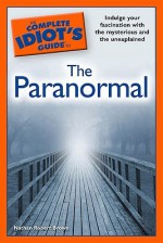 The Complete Idiot's Guide to the Paranormal - Nathan Robert Brown