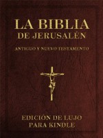 La Biblia de Jerusalén. Edición de lujo [Tabla de Contenidos completa, Índice Rápido de Libros] [Español - Spanish] (Spanish Edition) - Vários