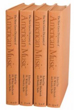 The New Grove Dictionary of American Music: 4 Volumes - H. Wiley Hitchcock