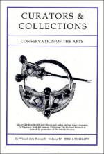 Curators and Collections: Conservation of the Arts - Philip James, Sarah Batiste