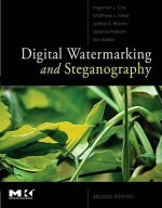 Digital Watermarking and Steganography - Ingemar Cox, Matthew Miller, Jeffrey Bloom