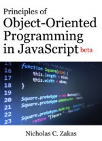 Principles of Object-Oriented Programming in JavaScript - Nicholas C. Zakas