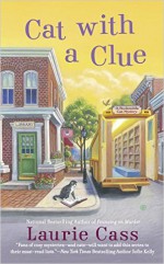 Cat With a Clue: A Bookmobile Cats Mystery (A Bookmobile Cat Mystery) - Laurie Cass