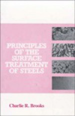 Principles of the Surface Treatment of Steel - Charlie R. Brooks