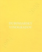 Vladimir Dubossarsky & Alexander Vinogradov: Works 1994-2008 - Viktor Misiano, Vladimir Dubossarsky, Alexander Vinogra