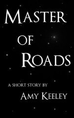 Master of Roads - Amy Keeley