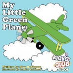 My Little Green Plane - Kim Robinson, Candice Robinson