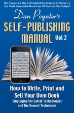 Dan Poynter's Self-Publishing Manual, Volume 2: How to Write, Print and Sell Your Own Book - Dan Poynter