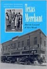 Texas Merchant: Marvin Leonard and Fort Worth - Victoria Buenger, Walter L. Buenger