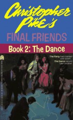 The DANCE (FINAL FRIENDS 2): THE DANCE (Final Friends, Book 2) - Pike