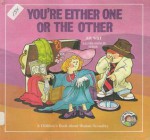 You're Either One or the Other: A Children's Book about Human Sexuality - Joy Berry, Ernie Hergenroeder