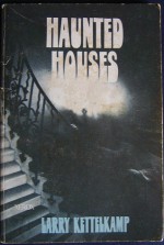 Haunted Houses - Larry Kettelkamp