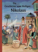 Die Geschichte vom Heiligen Nikolaus - Antonie Schneider, Wasyl Bagdaschwili