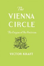 The Vienna Circle - Victor Kraft