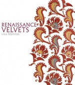 Renaissance Velvets - Lisa Monnas