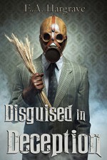 Disguised in Deception (Hidden Deception Book 1) - E.A. Hargrave