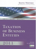 Taxation of Business Entities [With CDROM and Access Code] - James E. Smith, William A. Raabe, David M. Maloney