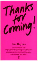 Thanks for Coming!: An Autobiography - Jim Haynes