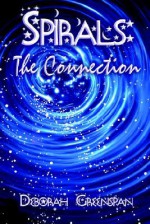 Spirals: The Connection - Deborah Greenspan