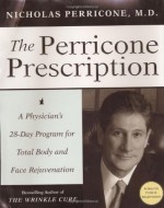 The Perricone Prescription: A Physician's 28-Day Program for Total Body and Face Rejuvenation - Nicholas Perricone