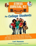 Stress Survival Kit for College Students - Lori Hanson