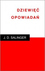 Dziewięć opowiadań - J.D. Salinger, Agnieszka Glinczanka