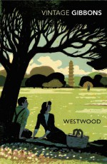 Westwood - Stella Gibbons, Lynne Truss