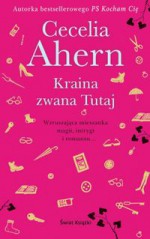 Kraina zwana Tutaj - Cecelia Ahern, Joanna Grabarek